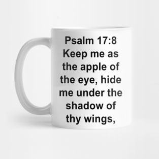 Psalm 17:8  King James Version (KJV) Bible Verse Typography Mug